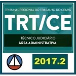 TRT CE Técnico Administrativo 2017 - Tribunal Regional do Trabalho do Ceará 7ª Região